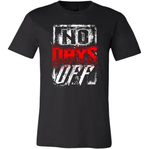 No Days Off | Men's T-Shirt