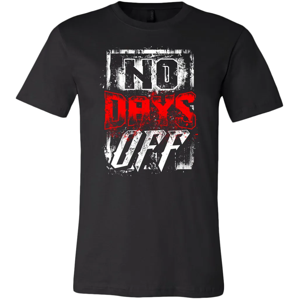 No Days Off | Men's T-Shirt